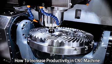 CNC マシンの生産性を向上させるには?
