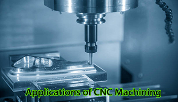 CNC 加工の用途は何ですか?